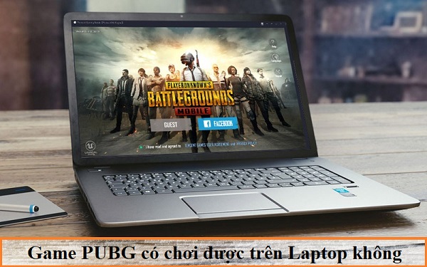 game pubg co choi duoc tren laptop khong