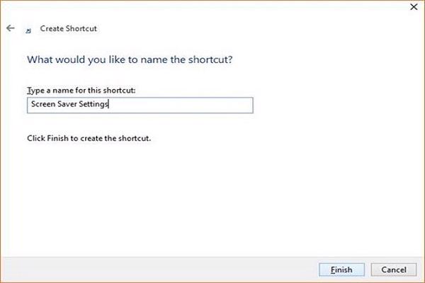 Hãy đặt tên cho Shortcut đó là Screen Saver Settings và tiếp tục kích chọn vào Finish