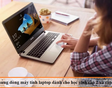 nhung dong may tinh laptop danh cho hoc sinh cap 2 cap 3 tot nhat