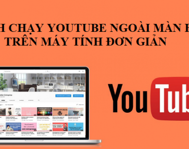 cach-chay-youtube-ngoai-man-hinh